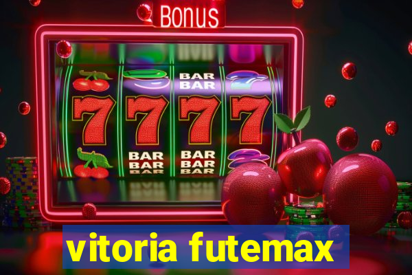 vitoria futemax